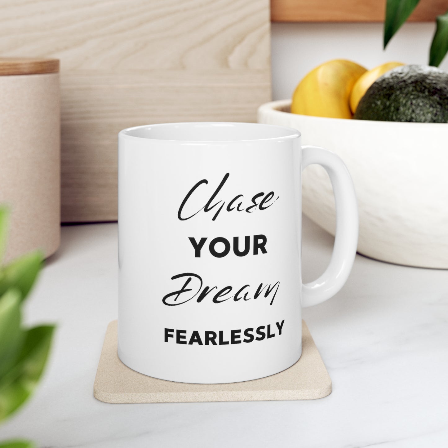Chase Your Dream - Mug 11oz