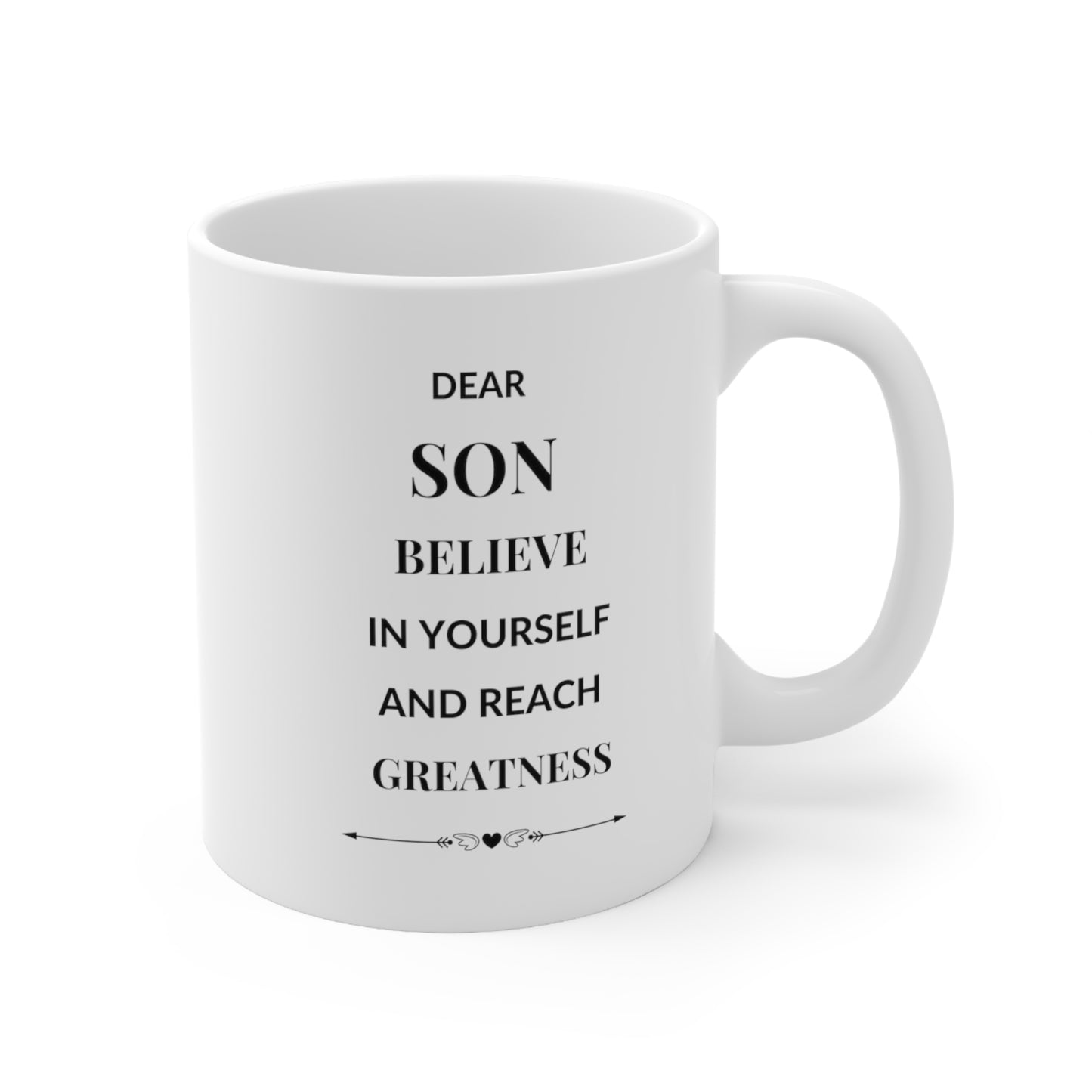 Dear Son Greatness - Ceramic Mug 11oz